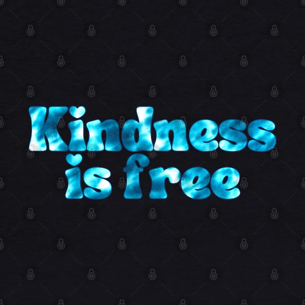 Kindness Is Free by Annabelhut
